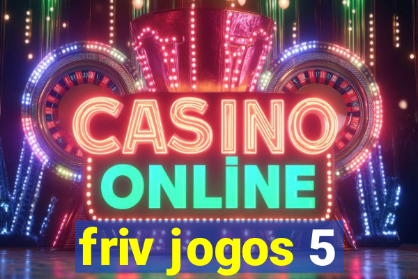 friv jogos 5